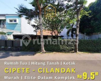 Rumah Tua Hitung Tanah Cipete Cilandak Kotak, Elite Dalam Komplek